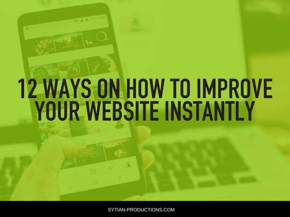 A smartphone displaying a website with text overlay that reads, "12 Ways on How to Improve Your Website Instantly," over a green-tinted background.