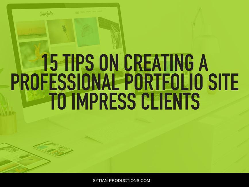 A green-tinted desk setup with a computer showing a portfolio website, overlaid with the text "15 Tips on Creating a Professional Portfolio Site to Impress Clients".