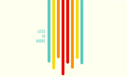 A minimalist graphic features vertical pastel-colored stripes hanging from the top edge, with the text "LESS IS MORE" in teal to the left.